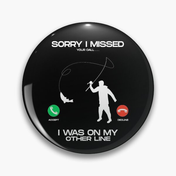 Item preview, Funny Sorry I Missed Your Call Was On Other Line Men Fishing designed and sold by hakimayedder33.