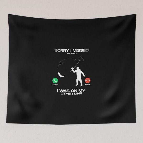Item preview, Funny Sorry I Missed Your Call Was On Other Line Men Fishing designed and sold by hakimayedder33.