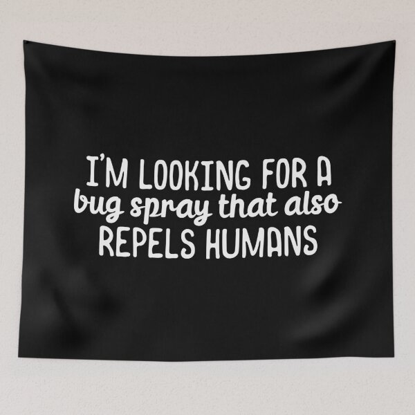 Item preview, I am looking for a bug spray that also repels humans designed and sold by 23mangoes.