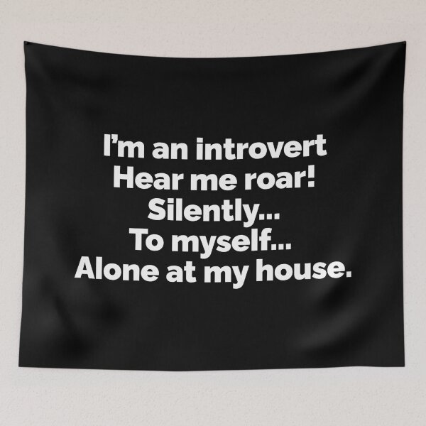 Item preview, Im an introvert, hear me roar, silently, to myself, alone at my house designed and sold by 23mangoes.