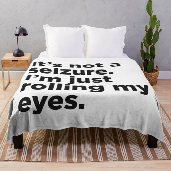 Item preview, It's Not A Seizure. designed and sold by Memefy.