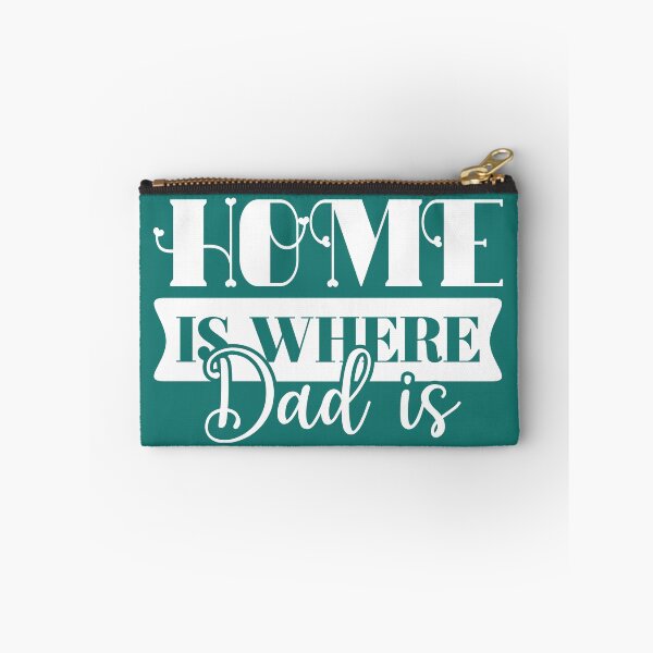 Item preview, Home is where Dad is designed and sold by AnveeBubbles.