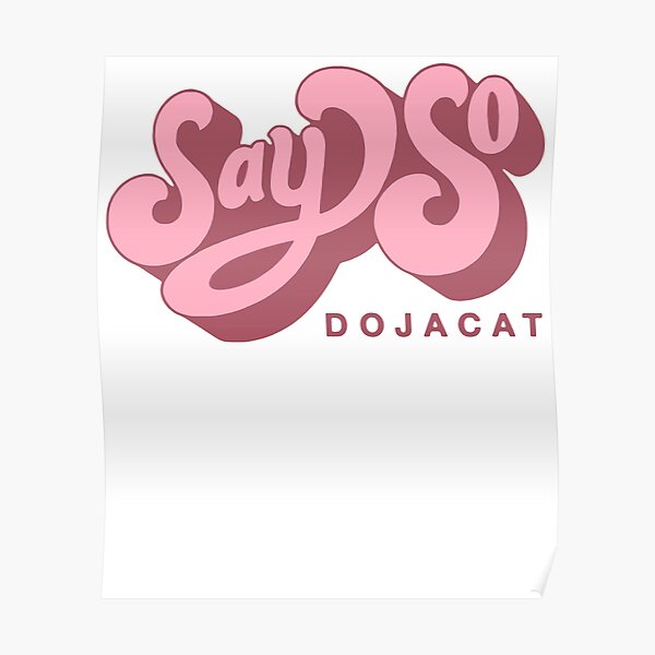 "Doja Cat Merch Say So Doja Cat" Poster for Sale by cotterdalenpsx ...