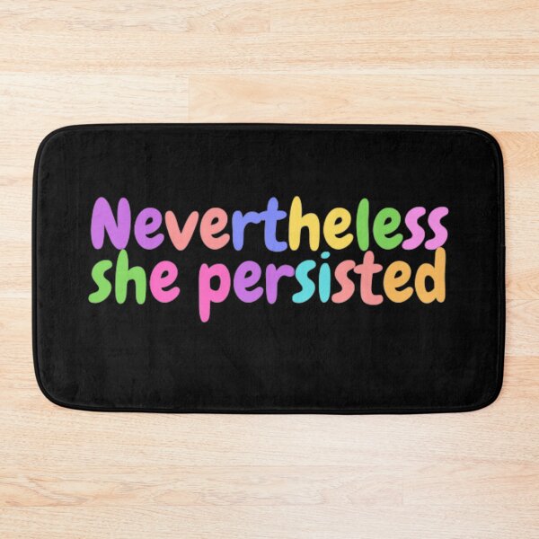 Item preview, Nevertheless she persisted designed and sold by smrithi2936.