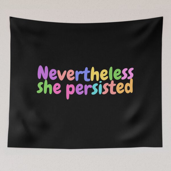 Item preview, Nevertheless she persisted designed and sold by smrithi2936.
