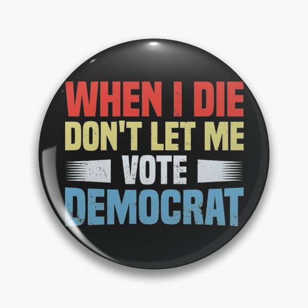 Item preview, When I Die Dont Let Me Vote Democrat  designed and sold by KAOCustomDesign.
