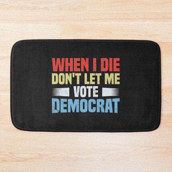 Item preview, When I Die Dont Let Me Vote Democrat  designed and sold by KAOCustomDesign.