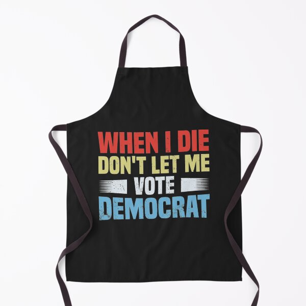 Item preview, When I Die Dont Let Me Vote Democrat designed and sold by KAOCustomDesign.