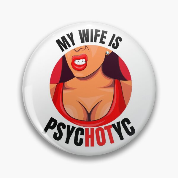 Item preview, My Wife Is PsycHOTic Funny Hot Crazy Wife T-Shirt designed and sold by Martimad.