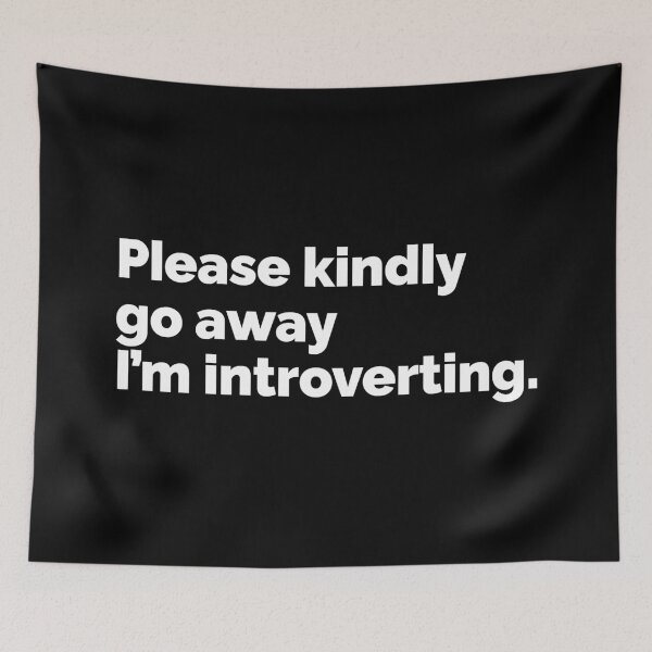 Item preview, Please kindly go away I am introverting designed and sold by 23mangoes.