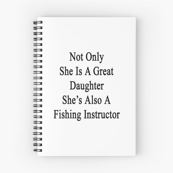 Item preview, Not Only She Is A Great Daughter She's Also A Fishing Instructor  designed and sold by supernova23.