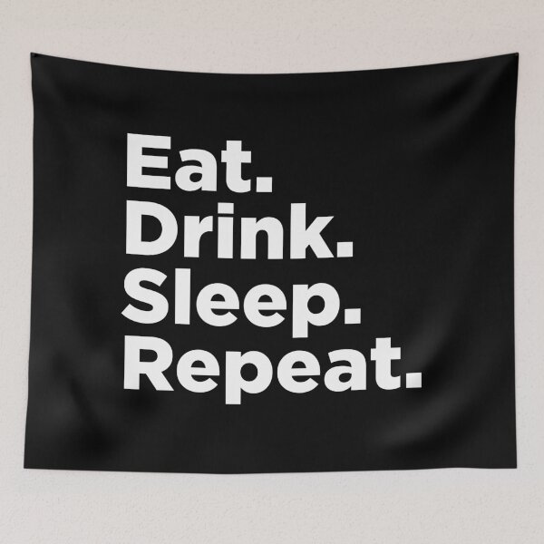 Item preview, Eat Drink Sleep Repeat. 2 designed and sold by Memefy.