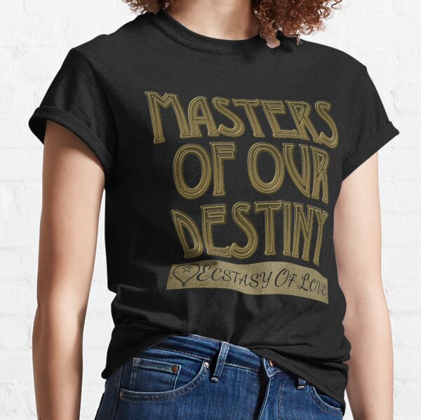 Masters Of Our Destiny GOLD Classic T-Shirt