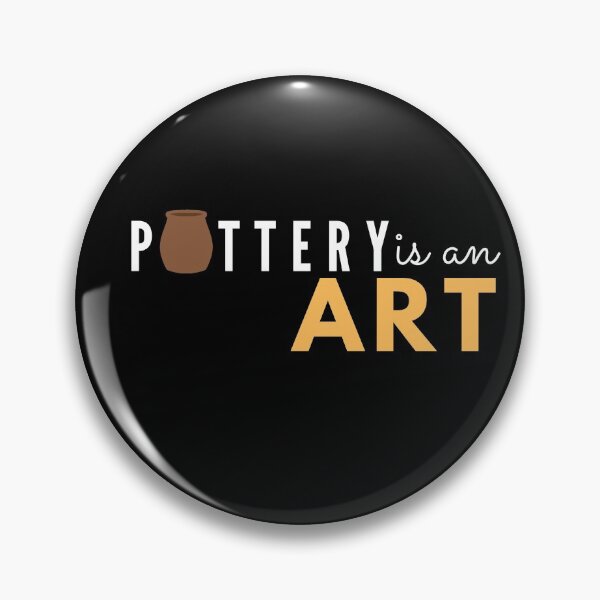Item preview, Pottery is an Art designed and sold by HouseOfWisdom.