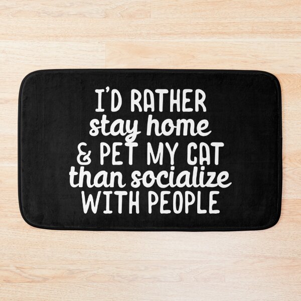 Item preview, rather stay home and pet my cat than socialize with people designed and sold by 23mangoes.
