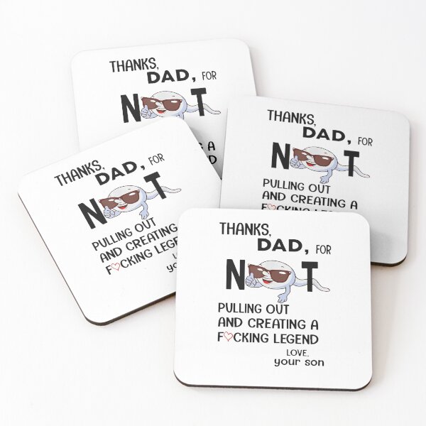 Item preview, Thanks Dad For Not Pulling Out designed and sold by BanBay.