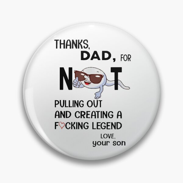 Item preview, Thanks Dad For Not Pulling Out designed and sold by BanBay.