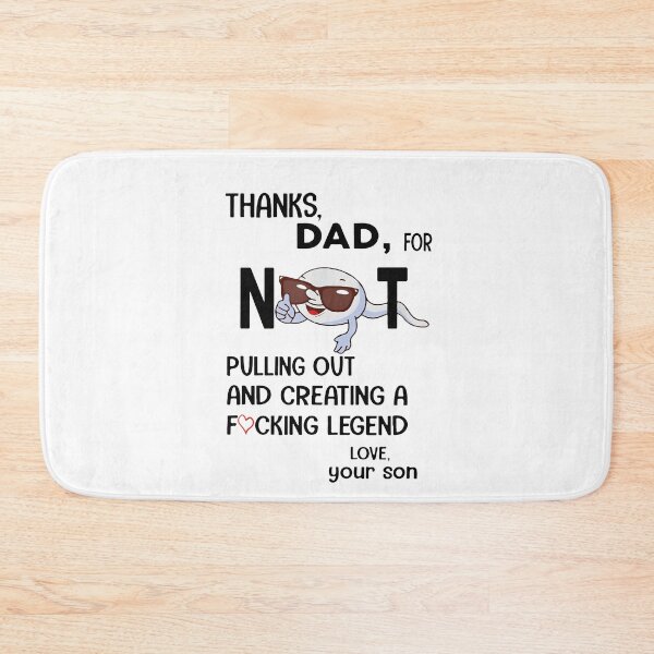 Item preview, Thanks Dad For Not Pulling Out designed and sold by BanBay.