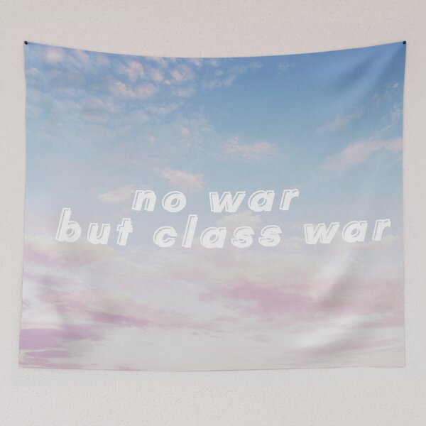 Item preview, no war but class war clouds designed and sold by StabbyCat.