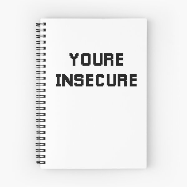 Item preview, Youre Insecure (Black) designed and sold by FilipeFerreira.