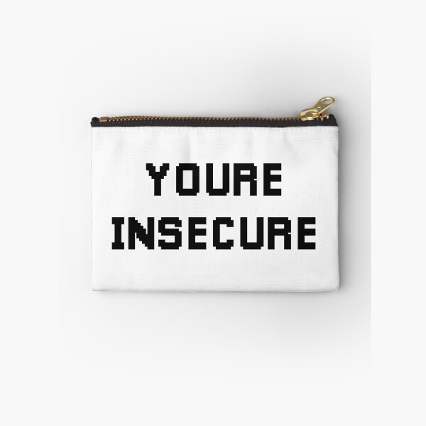 Item preview, Youre Insecure (Black) designed and sold by FilipeFerreira.