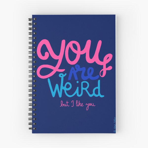 Item preview, You are weird but I like you designed and sold by sorbine.