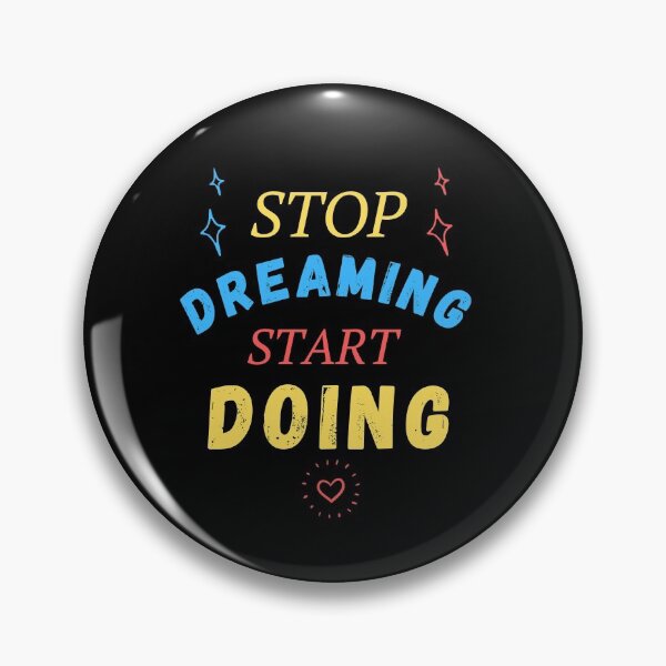 Item preview, Stop dreaming start doing designed and sold by Matheus2001.