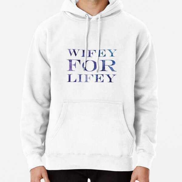 wifey for lifey sweatshirt