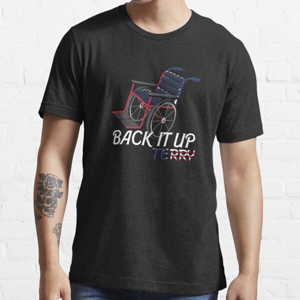 Back It Up Terry Essential T-Shirt
