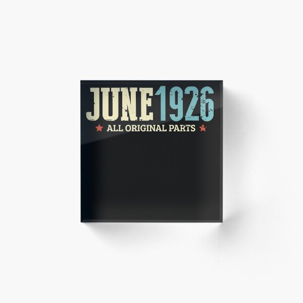 Funny June 1926 Original Parts Vintage 95th Birthday Acrylic Block