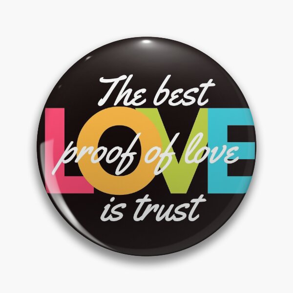 Item preview,  The best proof of love is trust. designed and sold by PattanaShop.