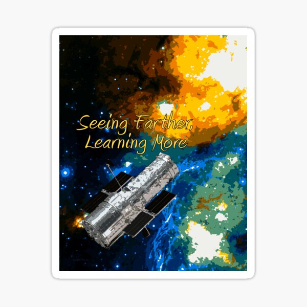 Seeing Farther Learning More Hubble and Astronomy Sticker