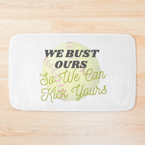 Item preview, We Bust Ours, So We Can Kick Yours designed and sold by GeoTeasters.
