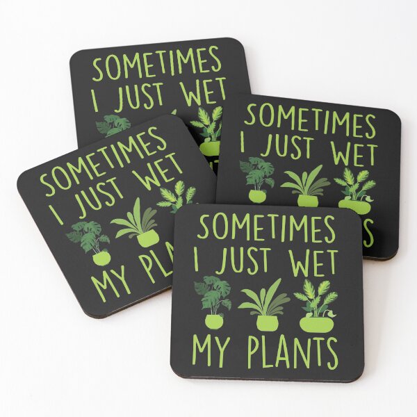 Item preview, Sometimes I just wet my plants designed and sold by GardeningBen.