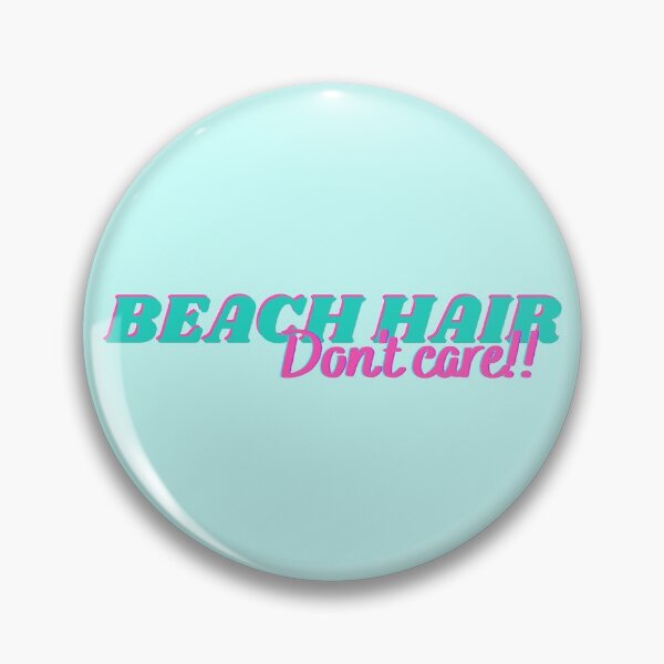 Item preview, Beach hair? Don't care! designed and sold by MotherOfBears.