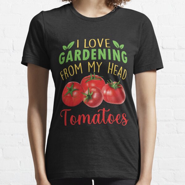 I love Gardening from my head tomatoes  Essential T-Shirt