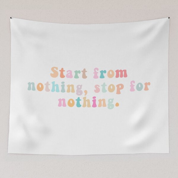 Item preview, Start from nothing, stop for nothing designed and sold by ojasha.