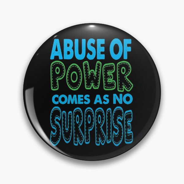 Item preview, Abuse Of Power Comes As No Surprise #3 designed and sold by SnowStore98.