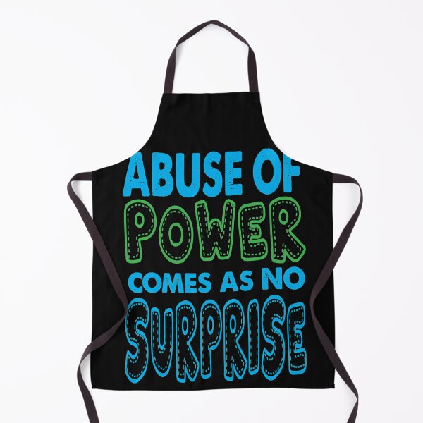 Item preview, Abuse Of Power Comes As No Surprise #3 designed and sold by SnowStore98.