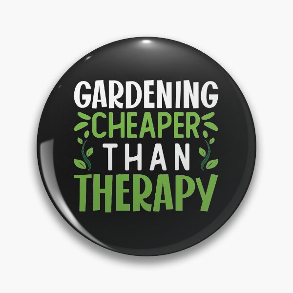 Item preview, Gardening Cheaper than therapy designed and sold by GardeningBen.