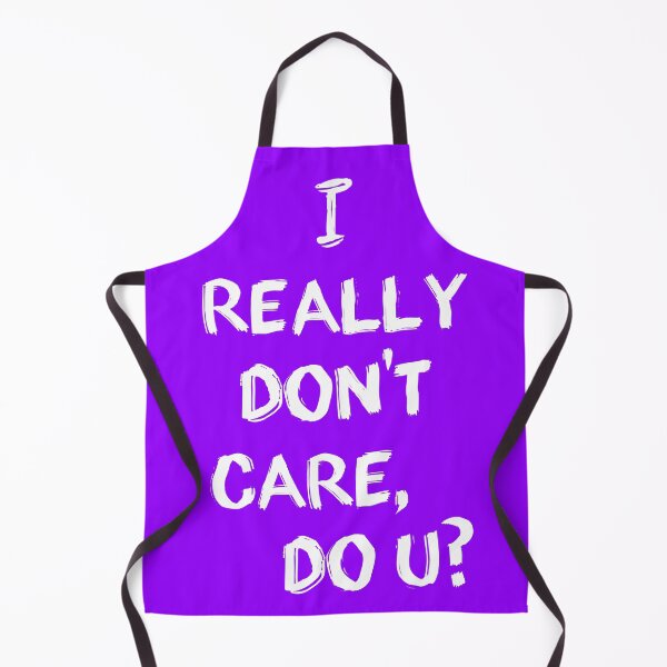 Item preview, I Really Don't Care Do U designed and sold by uphome.