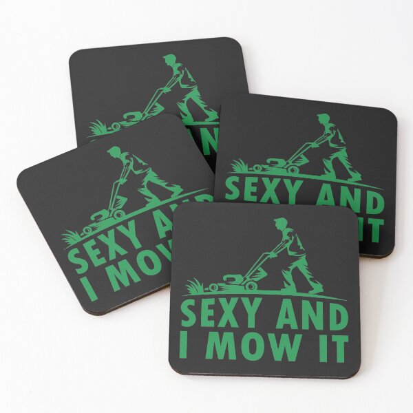 Item preview, Sexy and I mow it designed and sold by GardeningBen.