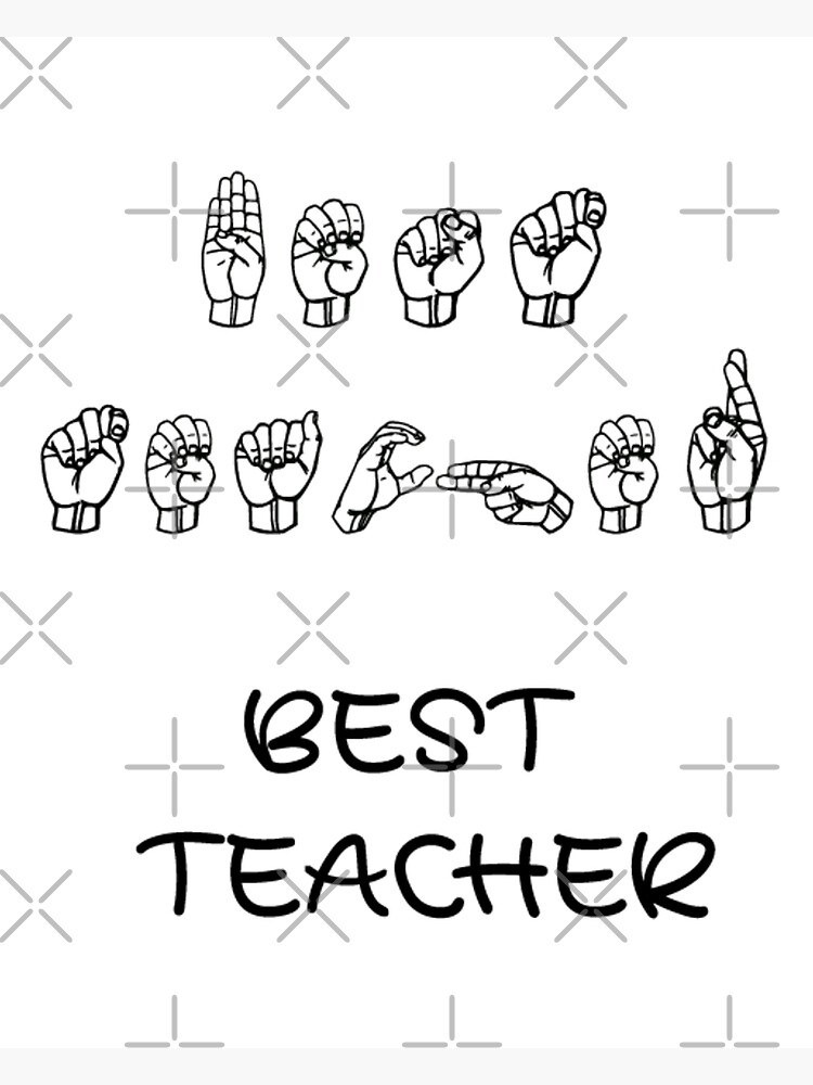 "ASL American sign language Best Teacher" Poster by Pinkthistle Redbubble