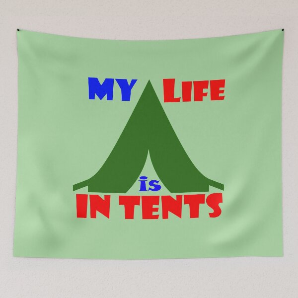 Item preview, My Life is in Tents designed and sold by captainpeter.