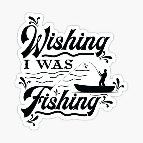 Download Wishing I Was Fishing Gifts Merchandise Redbubble