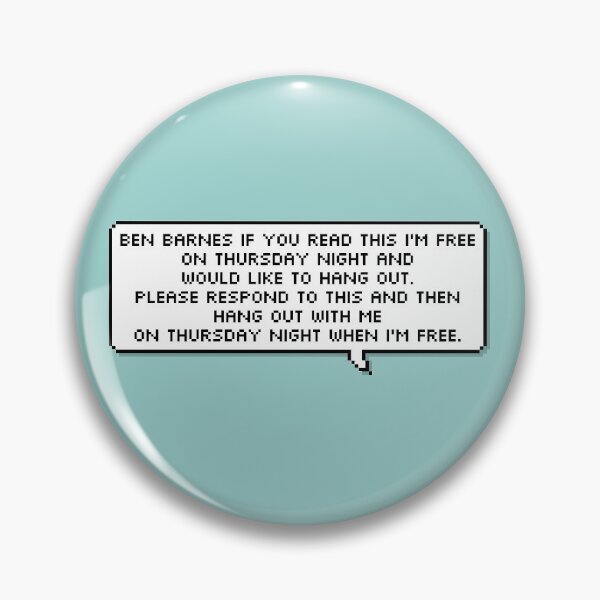 Item preview, Ben Barnes I'm Free on Thursday Night and Would Like To Hang Out designed and sold by lollythefangirl.