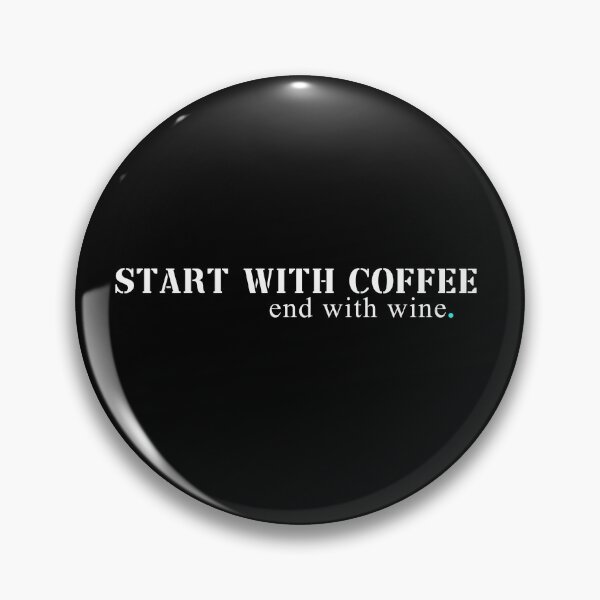 Item preview, Start With Coffee End With Wine designed and sold by GoldenGerrari.