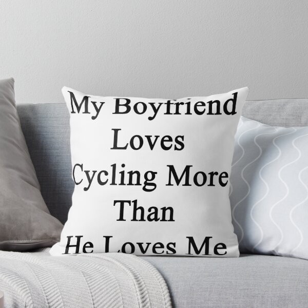 Item preview, My Boyfriend Loves Cycling More Than She Loves Me  designed and sold by supernova23.