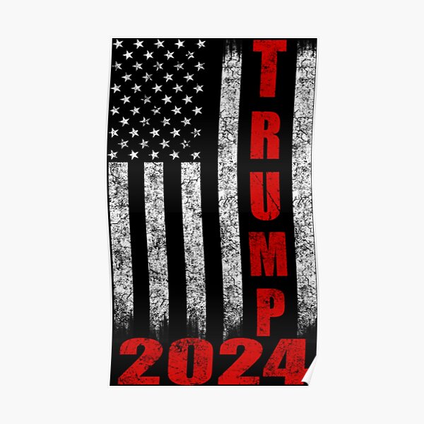 Trump 2024 Distressed American Flag Poster By Walnutlane Redbubble   Poster,504x498,f8f8f8 Pad,600x600,f8f8f8 