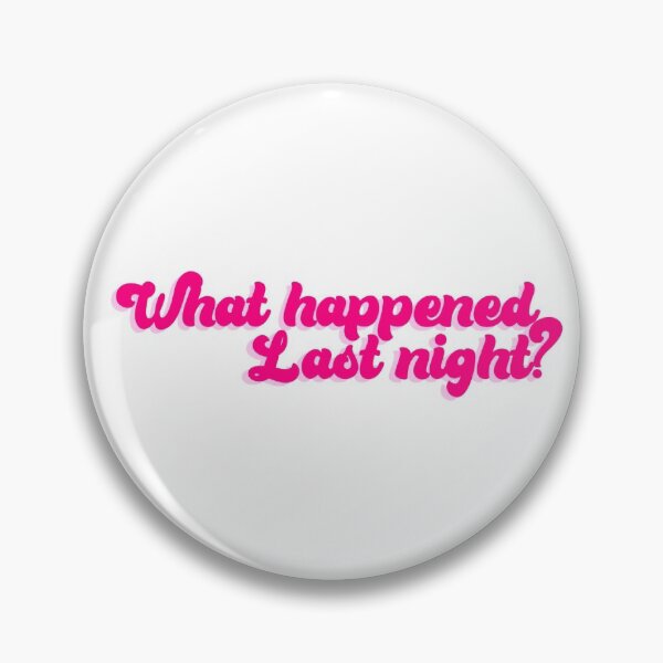 Item preview, What happened last night? Pink designed and sold by Caitlin M.